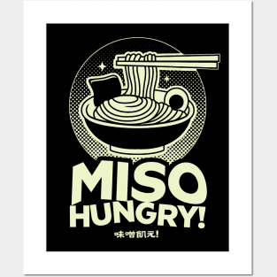 Miso Hungry! Funny Ramen Lover Posters and Art